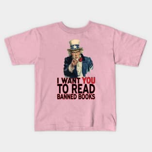 I WANT YOU TO READ BANNED BOOKS Kids T-Shirt